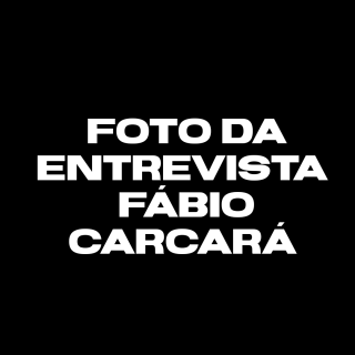 Entrevista Fábio Carcará
